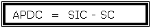 Cuadro de texto: APDC = SIC - SC